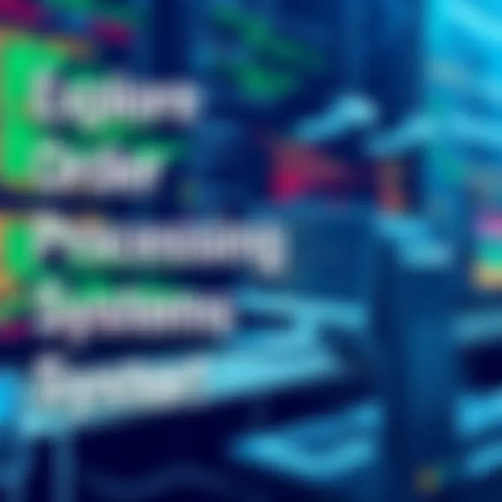Magnificent Exploring Order Processing Systems: A Comprehensive Overview