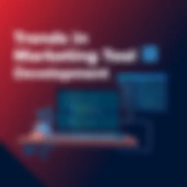 Trends in Marketing Tool Development Trends in marketing tool development